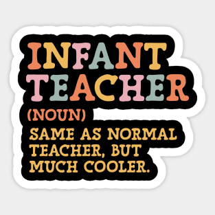 Infant Teacher Definition Teacher Appreciation Women Sticker